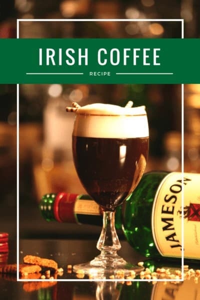 Mug of Irish Coffee with a bottle of Jameson behind it, text overlay says Irish Coffee Recipe