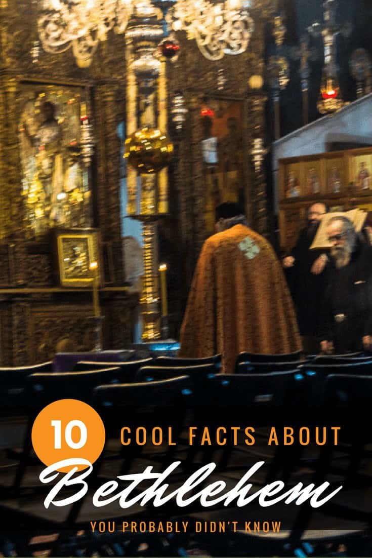 10 interesting facts about Bethlehem that you might not know, from entering Palestinian Territory from Israel to culture, sites and souvenirs.