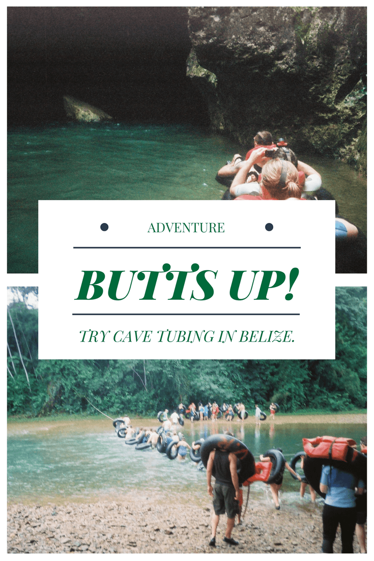 Collage with 2 photos of Belize cave tubing. Text in the center says Adventure Butts Up! Try cave tubing in Belize.