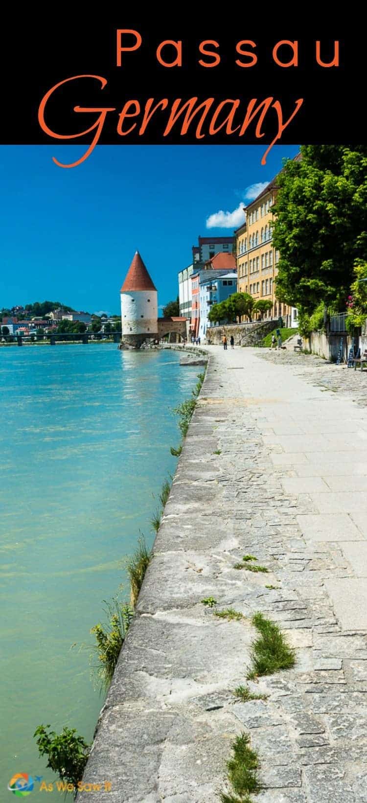 Three rivers converge in Passau, Germany. Find out all you can do in this unique town.