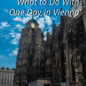 Photo of cathedral with text overlay that says what to do with one day in Vienna