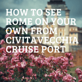 the forum text says how to see rome on your own from civitavecchia cruise port