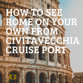 Colosseum text says how to see rome on your own from civitavecchia cruise port