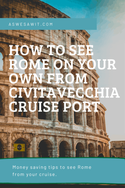 Colosseum text says how to see rome on your own from civitavecchia cruise port