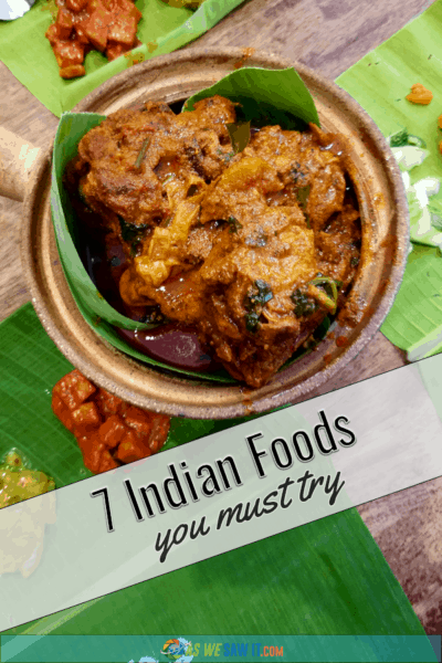 bowl of Indian food on banana leaves. Text overlay says 7 Indian foods you must try.