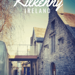 Old street in Kilkenny Ireland. Text overlay says Things to do in Kilkenny Ireland