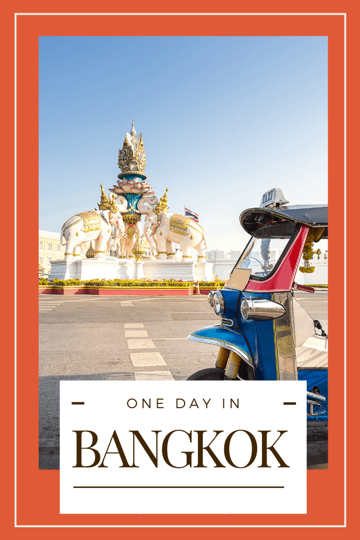 One Day In Bangkok What to See