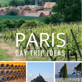 Collage of images from the article - bottles, vineyards, mont saint-michel, crosses in Normandy, with text overlay saying Paris Day Trip Ideas