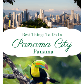 Collage text says best things to do in panama city panama