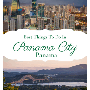 Collage text says best things to do in panama city panama