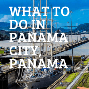 windjammer cruise boat passing through the panama canal text reads what to do in panama city panama