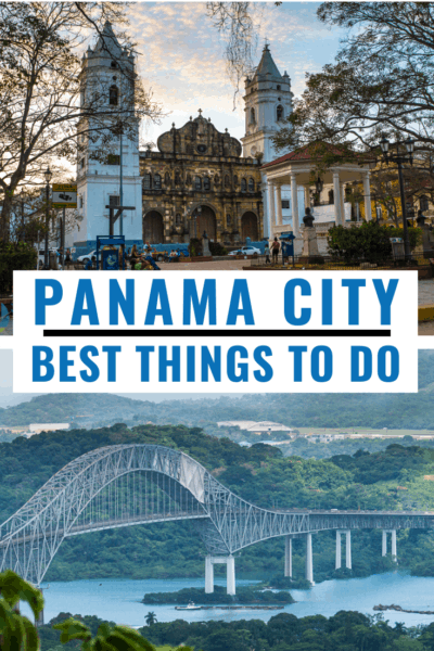 Collage text says best things to do in panama city panama