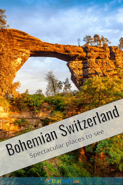 Setting sun illuminates Pravcice Arch in Bohemian Switzerland. Text overlay says Bohemian Switzerland, Spectacular places to see.