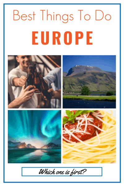 things to do in europe Destinations, Europe, Experiences, Ireland, Italy, Portugal, United Kingdom