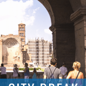 People at Constantine's Arch in Rome. Text overlay says City Break Getaway Vacations