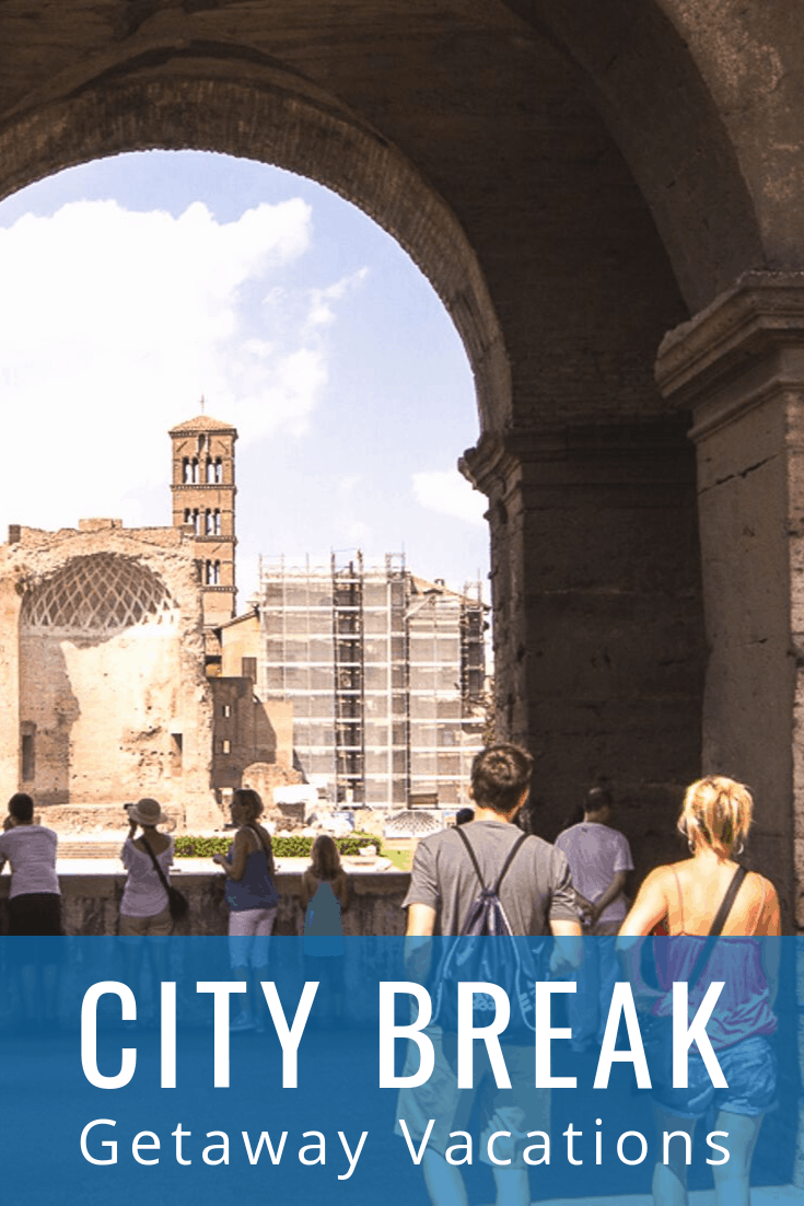 People at Constantine's Arch in Rome. Text overlay says City Break Getaway Vacations