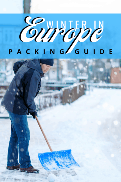 man shoveling snow text says winter in europe packing guide