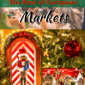collage of christmas markets with nutcracker text says the best european christmas markets