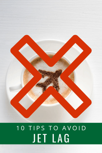 picture of coffee crossed out text overlay says 10 tips to avoid jet lag