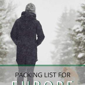 woman and dog walking in the snow text says packing list for europe in winter