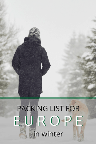 woman and dog walking in the snow text says packing list for europe in winter