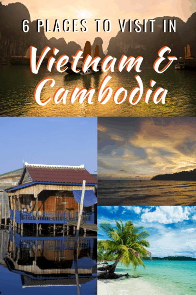 collage text says 6 places to visit in vietnam and cambodia