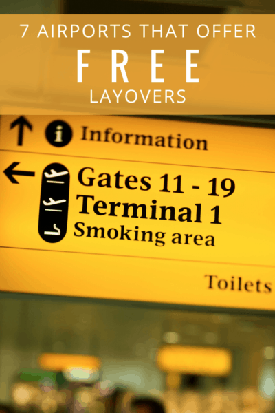 airport terminal gate sign text says 7 airports that offer free layovers