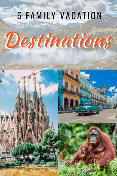 collage text reads 5 family vacation destinations