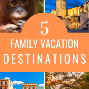 collage text reads 5 family vacation destinations