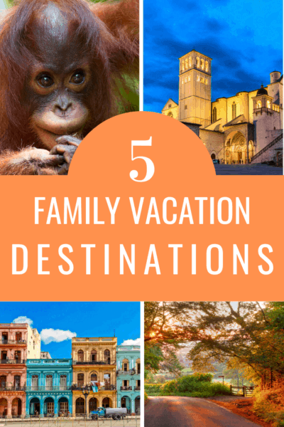 collage text reads 5 family vacation destinations