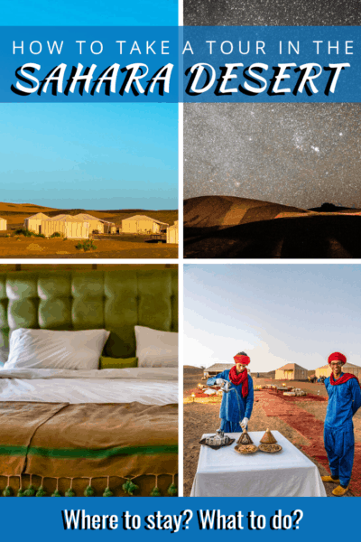 collage of sahara desert text says how to take a tour in the sahara desert where to stay? what to do?