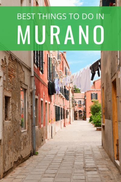 street in murano text says best things to do in murano