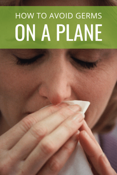 Woman wiping her nose text says how to avoid germs on a plane