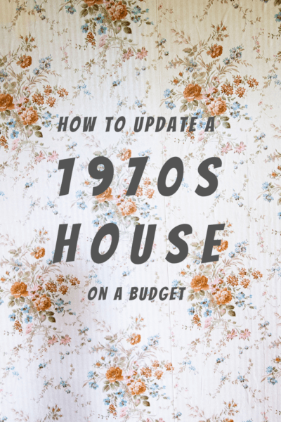 Background of floral wallpaper. Text says How to update a 1970s house on a budget