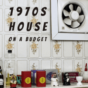 Old kitchen, with fan, wallpaper and knick-knacks. Text says How to Update a 1970s House on a budget