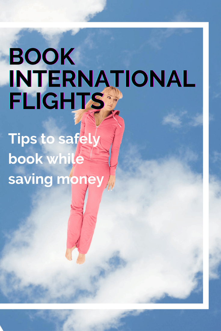 How To Safely Book International Flights 10 Best Tips