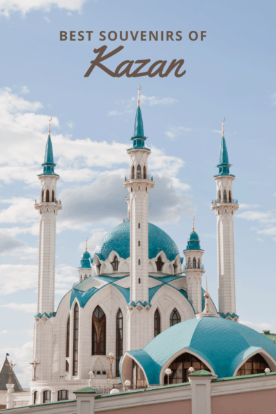 Kazan Kremlin and minarets. Text overlay says Best Souvenirs of Kazan