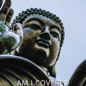 Closeup of Buddha statue with hand raised. Text overlay says Life Insurance Am I covered overseas?