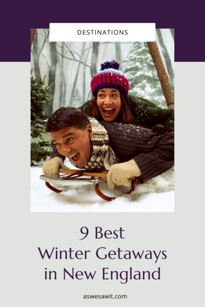 Couple on a sled. Text overlay says Destinations. 9 best winter getaways in New England. as we saw it dot com