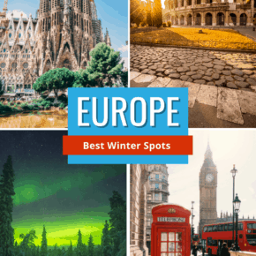 Collage of La Sagrada Familia, Roman Colosseum, Northern Lights and London Phone Booth with Big Ben.m Text overlay says Europe Best winter spots