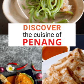 Top: Bowl of cendol. Bottom left: ayam percik on a plate. Bottom: folded roti canai on a plate. Text overlay says "Discover the cuisine of Penang"