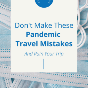 Surgical masks in background. Text overlay says "Don't make these pandemic travel mistakes and ruin your trip." Blue circle has the URL as we saw it dot com.