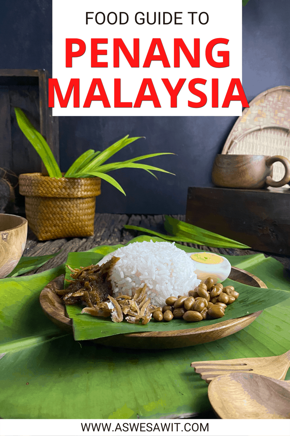 Plate with rice, dried ikan bilis fish, peanuts and half of a hard boiled egg. Text overlay says "Food guide to Penang Malaysia"