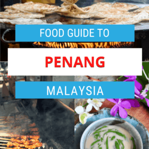 Collage of Malaysian foods. Top image: grilling roti canai. Bottom left: skewers of satay grilling over coals. Bottom right: bowl of cendol with green ribbons of rice flour. Text overlay says "Food guide to Penang Malaysia"