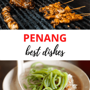 Top: Satay on a charcoal grill. Bottom: spoon in a bowl of cendol. Text overlay says "Penang best dishes"