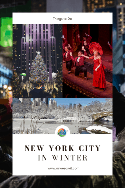 collage of Rockefeller Center Christmas tree, Broadway performance and Central Park in winter. Text overlay says things to do above the collage. New York City in winter below the collage