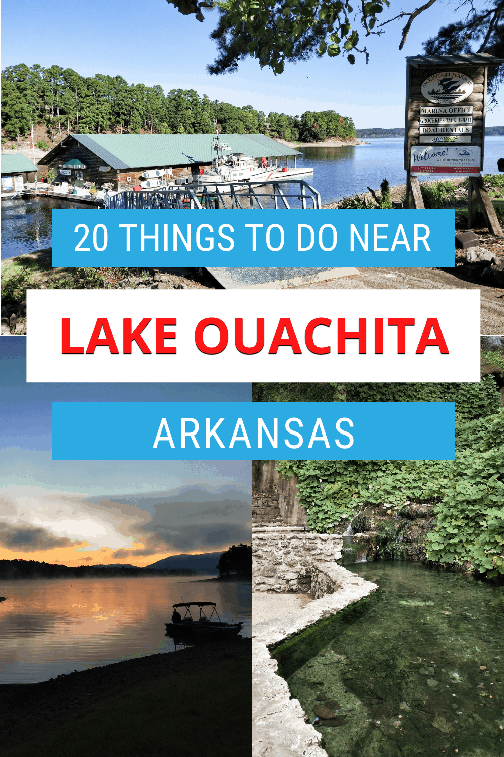 Top: Mountain Harbor Resort boat rentals at Lake Ouachita. Bottom Left: Ouachita lake sunrise. Bottom right: Hot spring Text overlay says "20 things to do near Lake Ouachita Arkansas"
