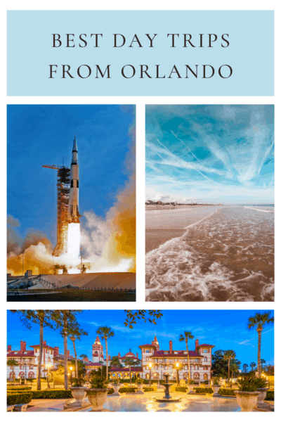 Collage of rocket launch, waves on a florida beach, and Spanish buildings in St Augustine Florida. Text overlay says "best day trips from Orlando"