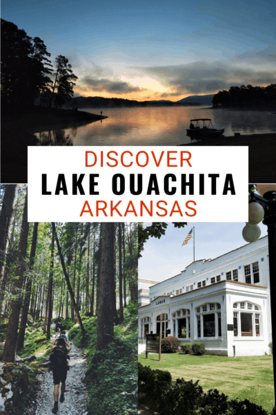 Top: sunrise at Lake Ouachita. Bottom left: Hikers in forest. Bottom right: Bathhouses in Hot Springs. Text overlay says "discover Lake Ouachita Arkansas" 