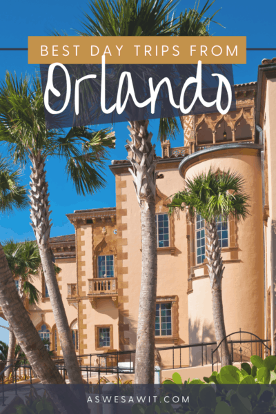 Spanish architecture. Palm trees in front. Text overlay says "best day trips from Orlando"